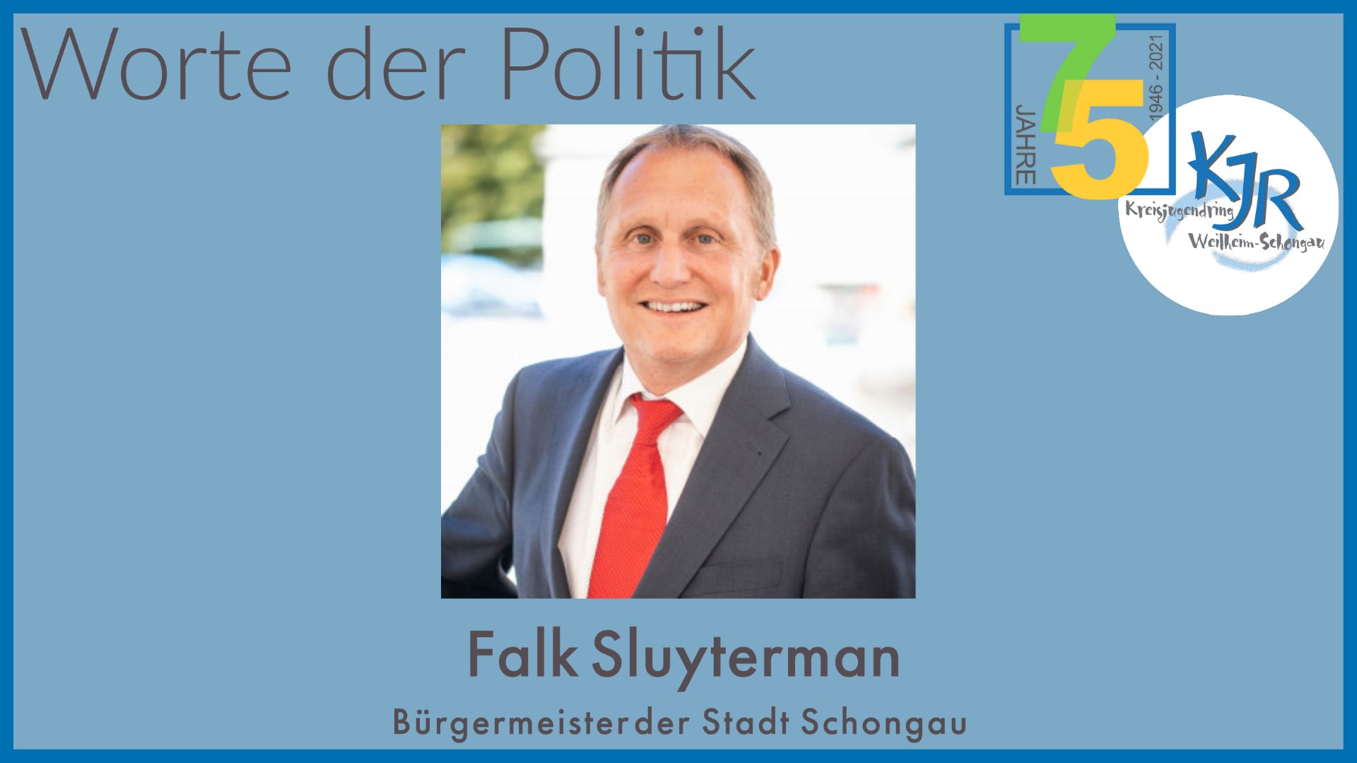 Worte der Politik: Stadt Schongau: Falk Sluytermann