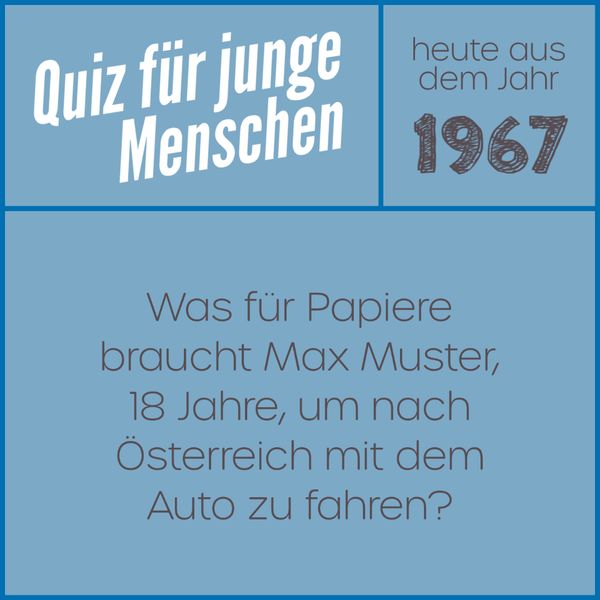 Quiz für Junge Menschen - Max Muster fährt nach Österreich?